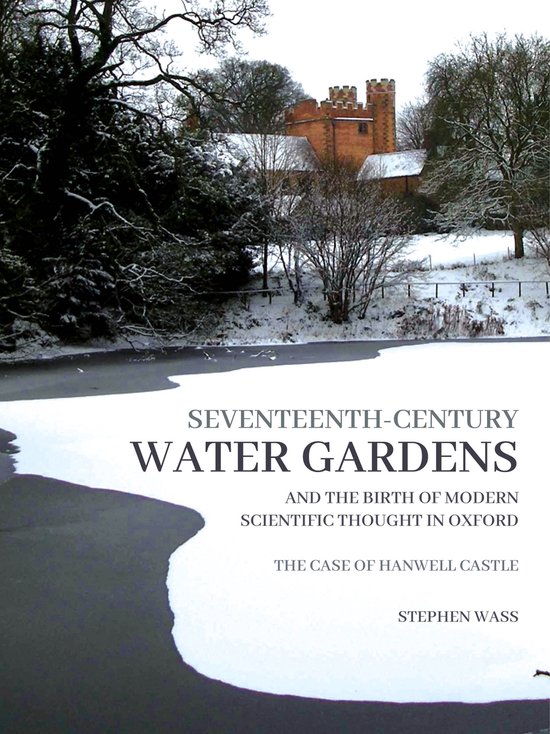 Seventeenth-century Water Gardens and the Birth of Modern Sc ... - cover