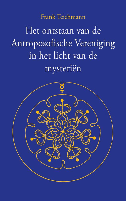 Het ontstaan van de Antroposofische Vereniging in het licht van de mysteriën