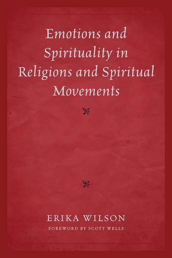 Rode boekomslag met witte tekst: Emotions and Spirituality in Religions and Spiritual Movements door Erika Wilson.