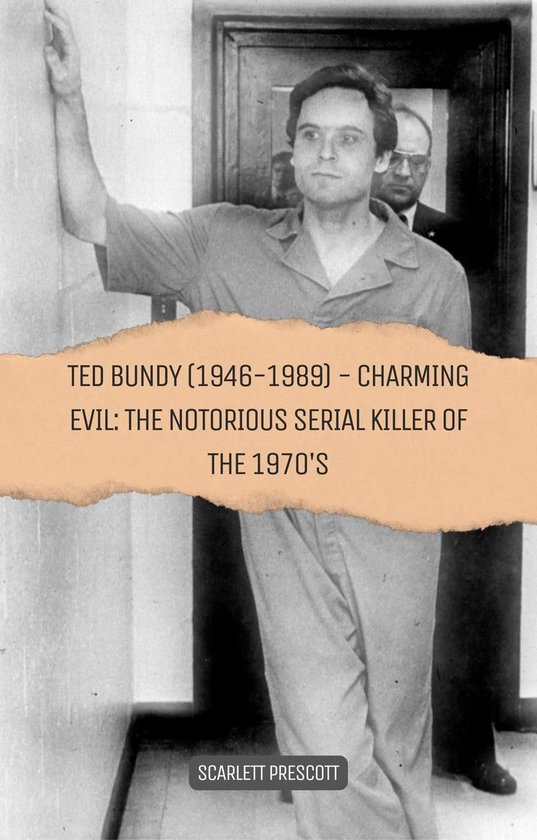 Ted Bundy (1946-1989) - Charming Evil: The Notorious Serial  ... - cover