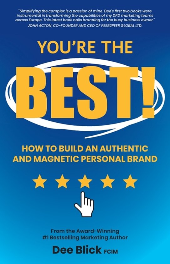 You're the Best!: How To Build an Authentic and Magnetic Personal Brand