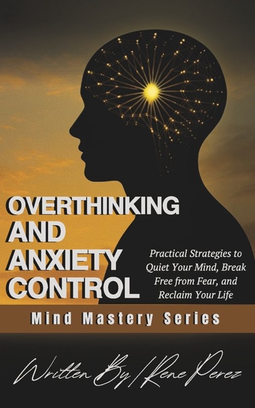 Mind Mastery- Overthinking & Anxiety Control - cover