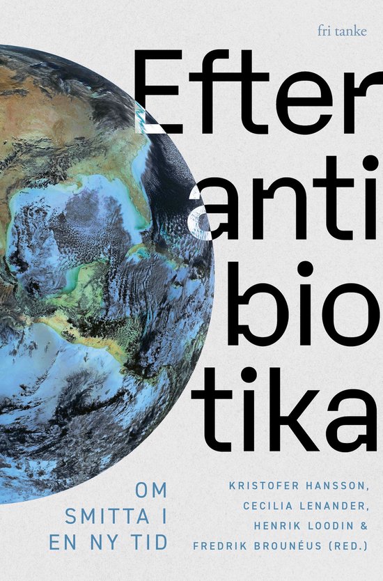 Efter antibiotika : Om smitta i en ny tid - cover