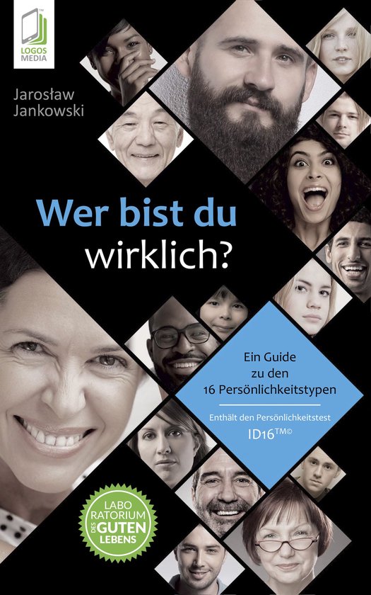 Wer bist du wirklich? Ein Guide zu den 16 Persönlichkeitsty ... - cover