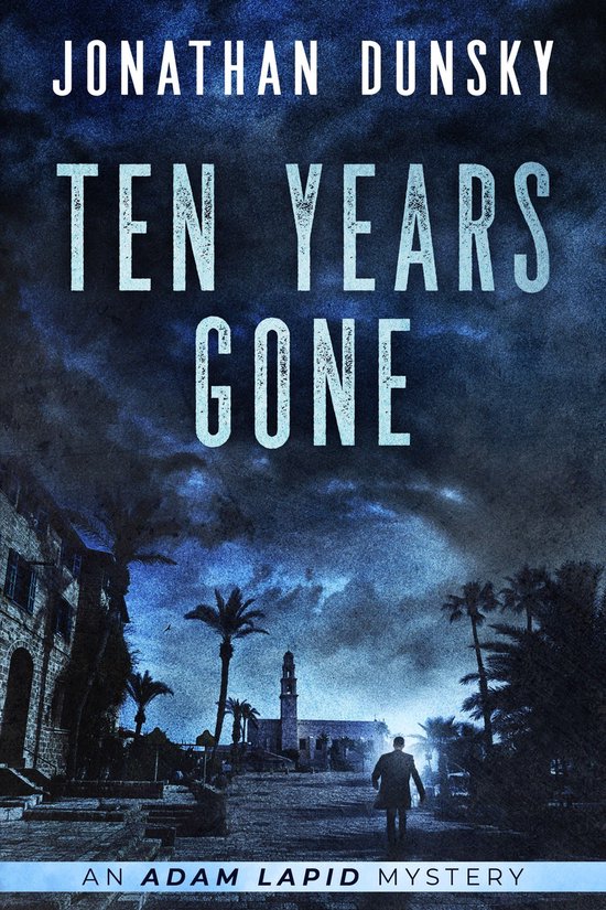 Adam Lapid Mysteries 1 - Ten Years Gone - cover