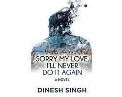 Sorry My Love, I’ll Never Do It Again
