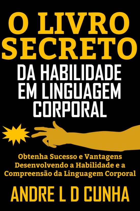 O LIVRO SECRETO DA HABILIDADE EM LINGUAGEM CORPORAL - cover