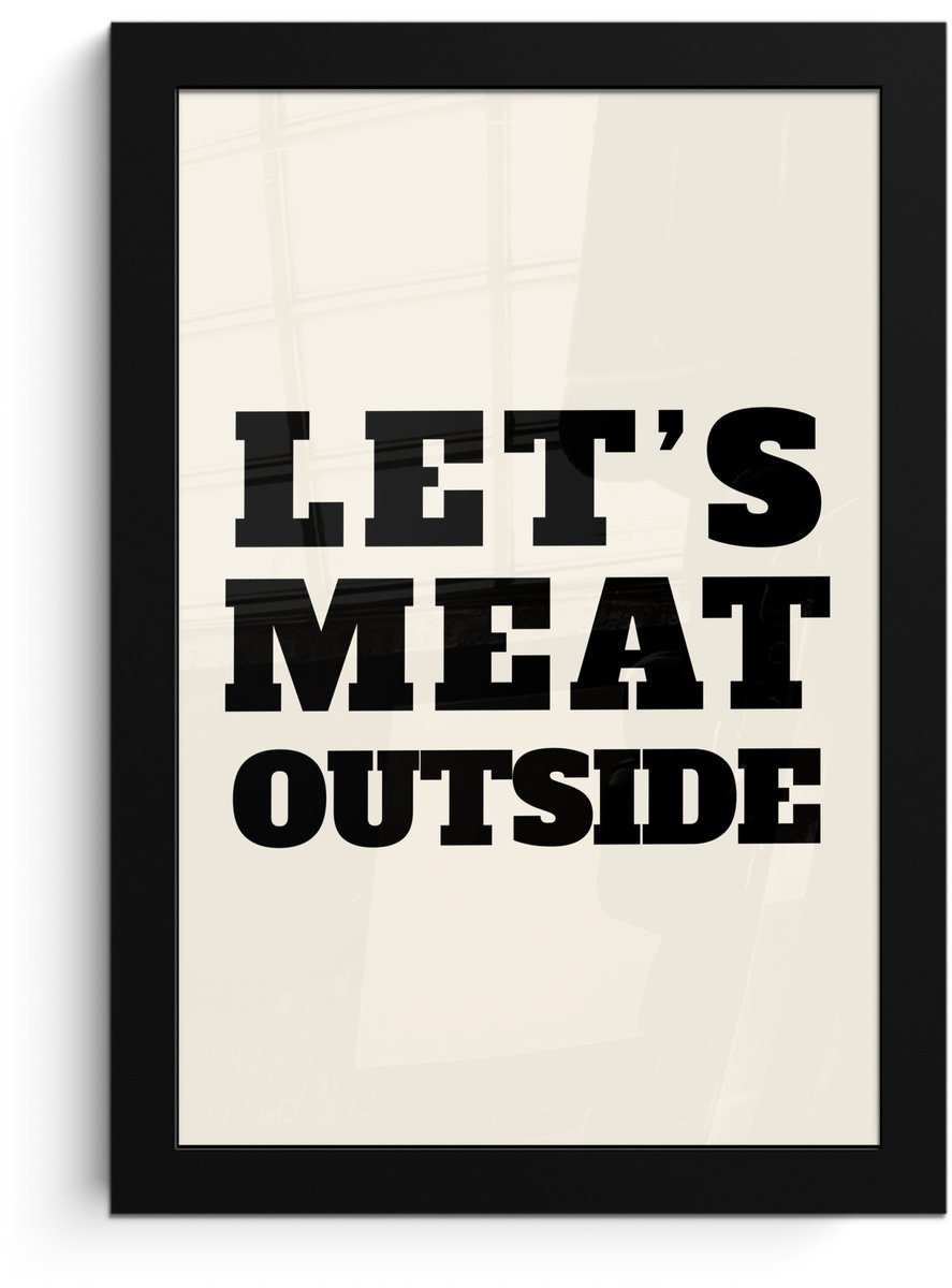 FrameYourWall Poster in lijst - Fotolijst 20x30 cm - Posters - Tekst - Blokletters - Zwart - Vlees - Posterlijst zwart - Decoratie - Wanddecoratie woonkamer - Muurdecoratie slaapkamer Tekst - Let's meat outside