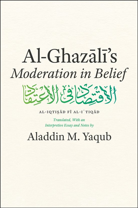 Boekhoes met de titel Al-Ghazālī's Moderation in Belief en Arabische tekst in groen.