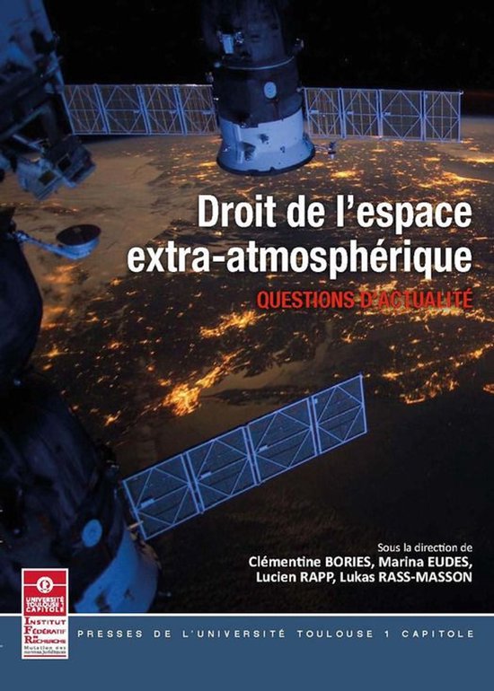 Actes de colloques de l’IFR - Droit de l'espace extra−atmosphérique