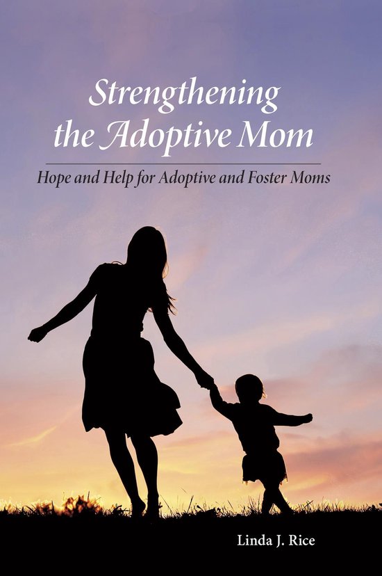 Strengthening the Adoptive Mom Hope and Help for Adoptive an ... - cover