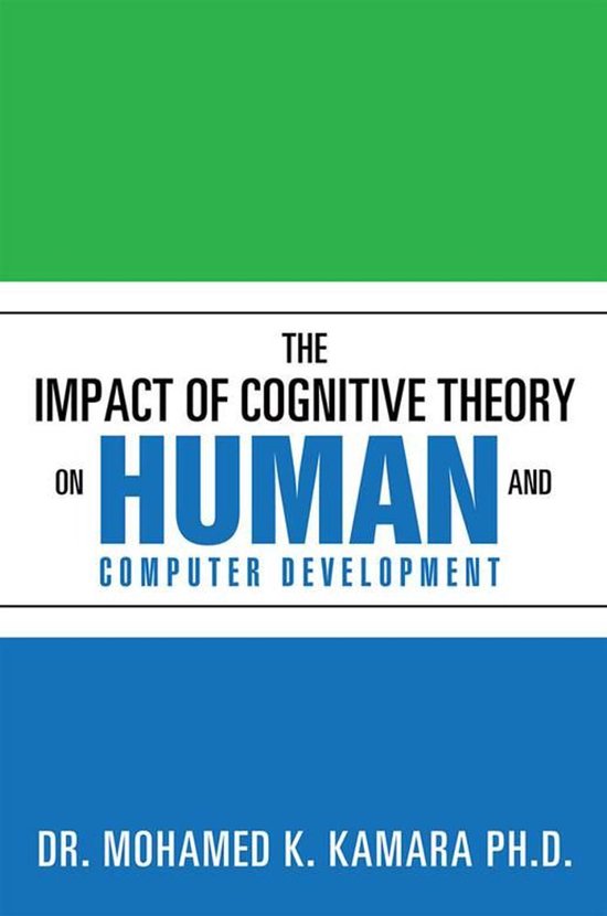The Impact of Cognitive Theory on Human and Computer Develop ... - cover