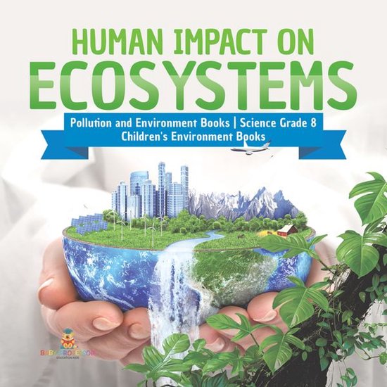 Human Impact on Ecosystems Pollution and Environment Books S ... - cover
