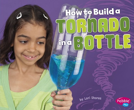 Hands-On Science Fun - How to Build a Tornado in a Bottle - cover