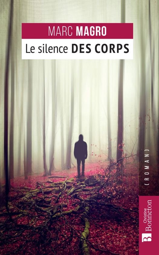 Romans - Le Silence des corps