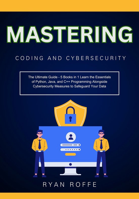 Mastering Coding and Cybersecurity