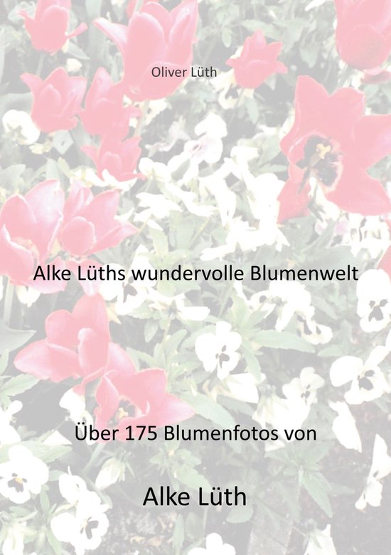 Alke Lüths wundervolle Blumenwelt - cover