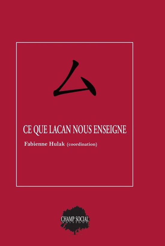 Lacan et le siècle - Ce que Lacan nous enseigne - cover