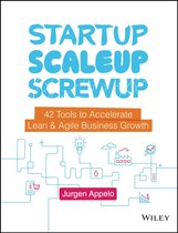 Boek "Startup, Scaleup, Screwup" met de ondertitel "42 Tools to Accelerate Lean & Agile Business Growth" door Jurgen Appelo.