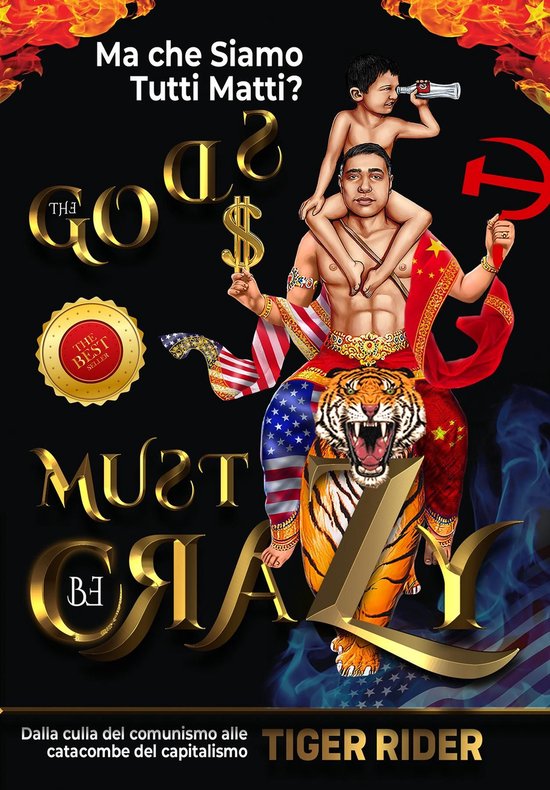 The Gods Must Be Crazy! A Tiger Ride from Cradle of Communis ... - cover