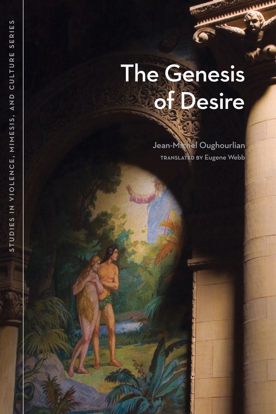 Studies in Violence, Mimesis & Culture - The Genesis of Desi ... - cover