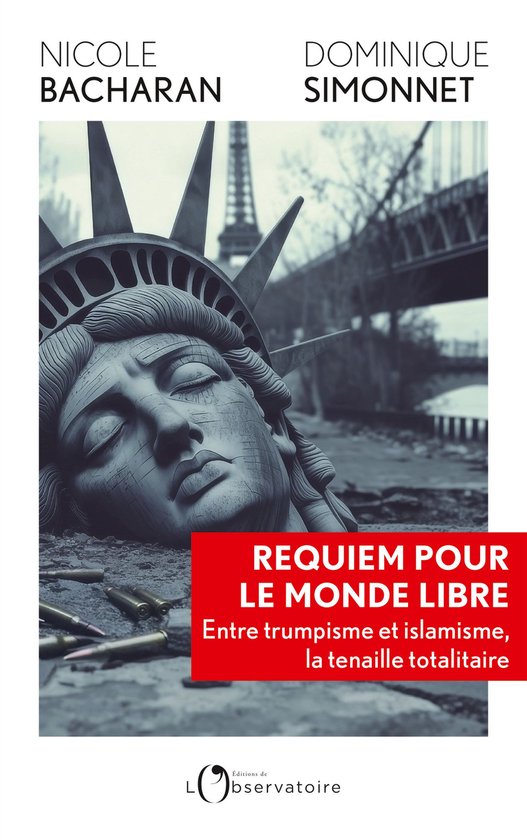 Requiem pour le monde libre : Entre trumpisme et islamisme, la tenaille totalitaire