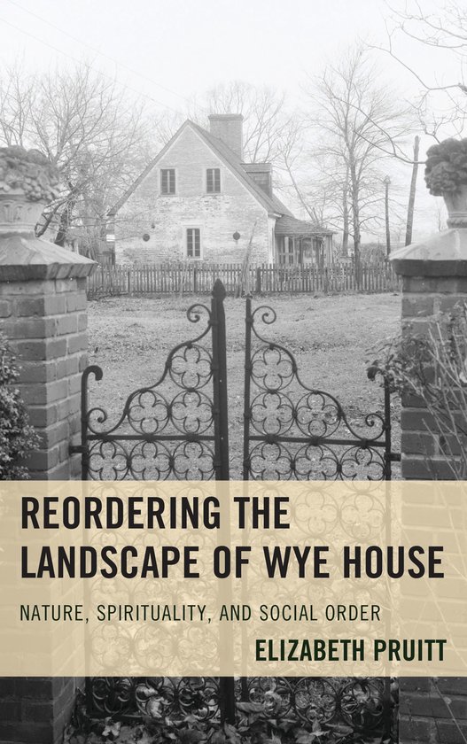 Reordering the Landscape of Wye House - cover