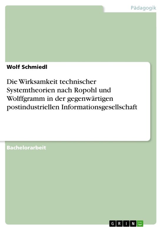 Die Wirksamkeit technischer Systemtheorien nach Ropohl und W ... - cover