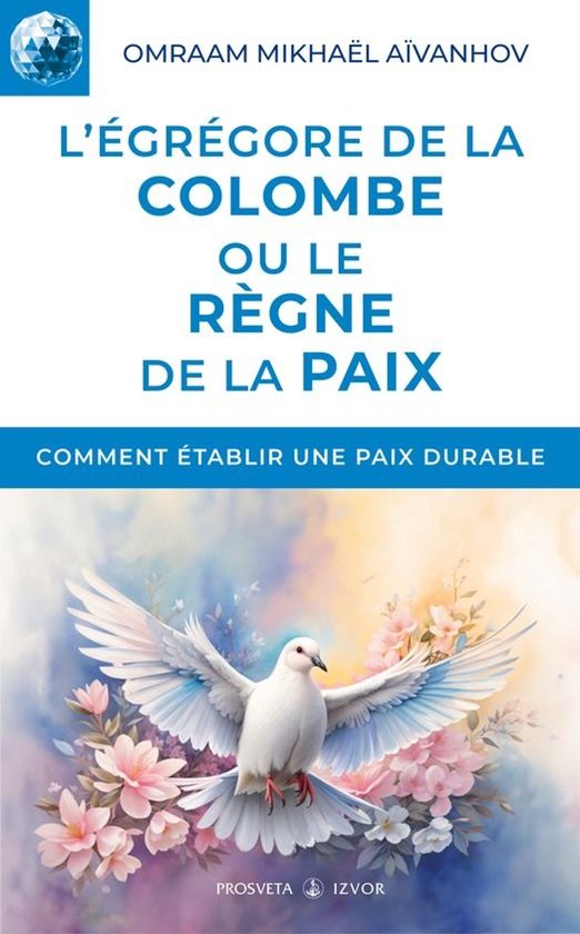 Izvor (FR) - L'égrégore de la Colombe ou le règne de la p ... - cover