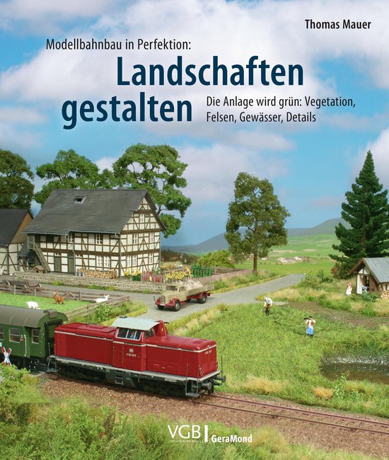 Modellbahnbau in Perfektion: Landschaften gestalten - cover