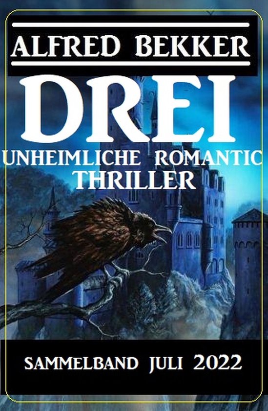 Drei unheimliche Romantic Thriller Juli 2022: Sammelband - cover