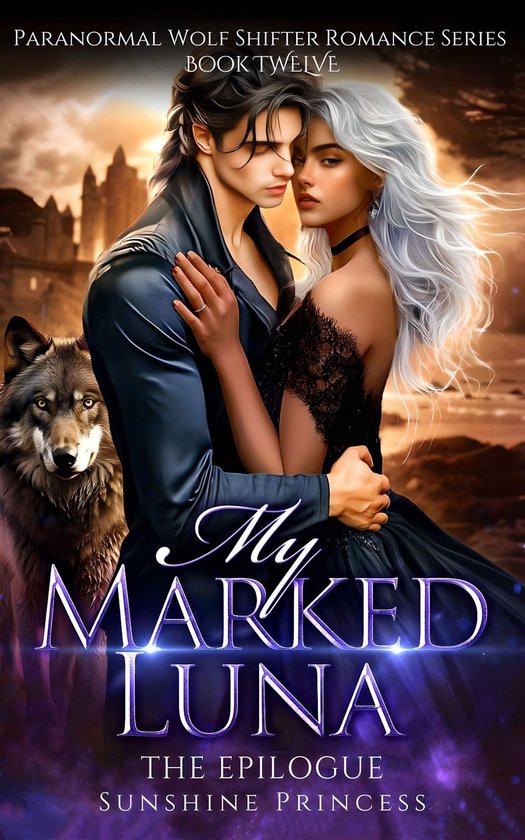 Paranormal Wolf Shifter Romance Series 12 - My Marked Luna