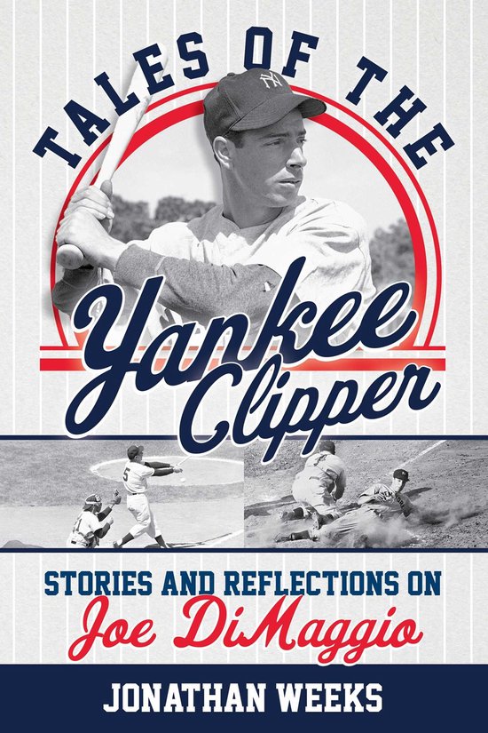 Yankees Icon Trilogy - Tales of the Yankee Clipper - cover