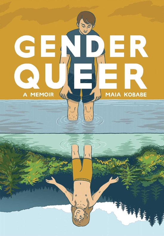 Gender Queer: A Memoir - Gender Queer: A Memoir