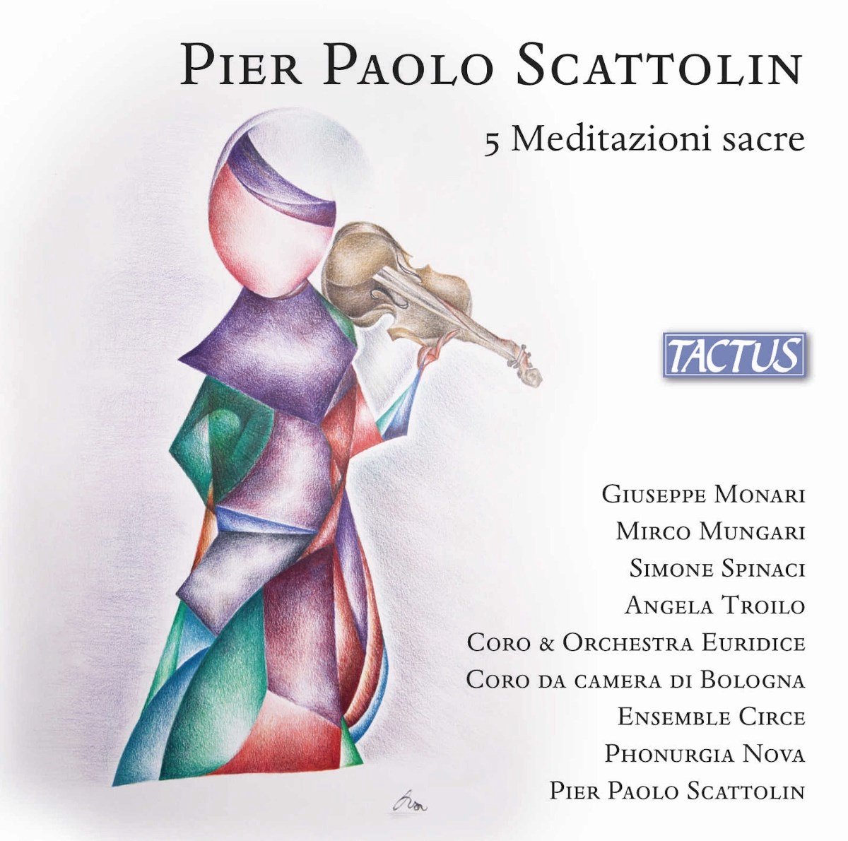 Coro Euridice, Orchestra Euridice, Coro Da Camera Di Bologna, Pier Paolo Scattolin - 5 Meditazioni Sacre (CD)