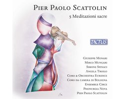 Coro Euridice, Orchestra Euridice, Coro Da Camera Di Bologna, Pier Paolo Scattolin - 5 Meditazioni Sacre (CD)