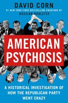 Boekomslag met de titel 'AMERICAN PSYCHOSIS' van David Corn, met foto's van Amerikaanse politici.