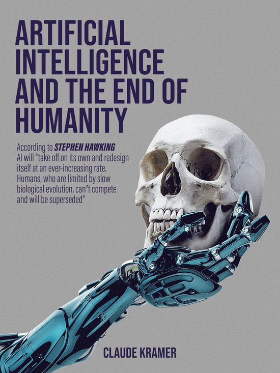 Artificial Intelligence and the End of Humanity - cover