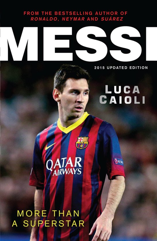 Luca Caioli - Messi – 2015 Updated Edition - cover