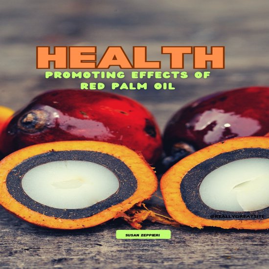 Health Promoting Effects Of Red Palm Oil - cover