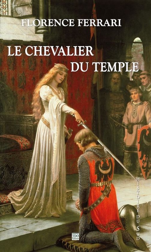 Histoire du Sud - Le Chevalier du Temple