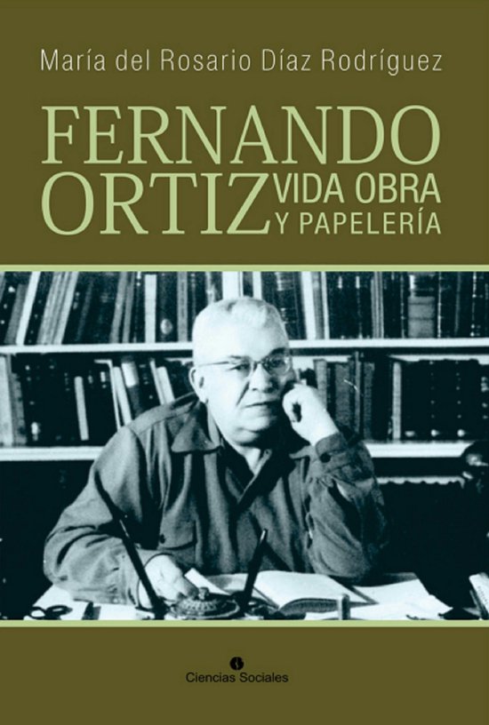 Fernando Ortiz. Vida, obra y papelería - cover