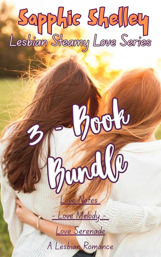 A Lesbian Romance - 3 - Book Bundle: Love Notes - Love Melody - Love Serenade