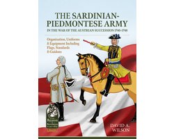 From Reason to Revolution 1721-1815- The Sardinian-Piedmontese Army in the War of the Austrian Succession 1740-1748