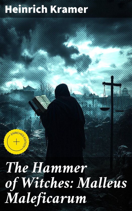 The Hammer of Witches: Malleus Maleficarum - cover
