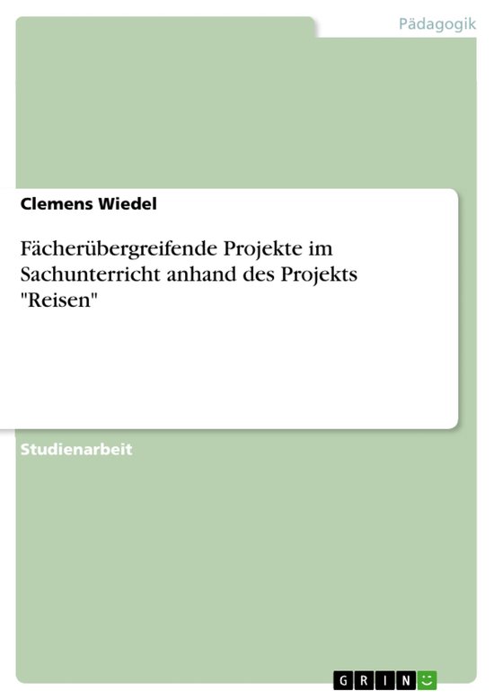 Fächerübergreifende Projekte im Sachunterricht anhand des  ... - cover