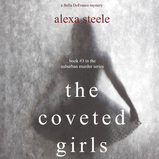 Coveted Girls, The (Book #3 in the Suburban Murder Series) - cover