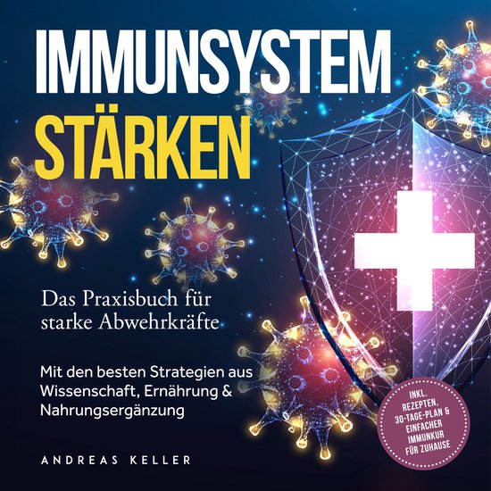 Immunsystem stärken: Das Praxisbuch für starke Abwehrkräf ... - cover