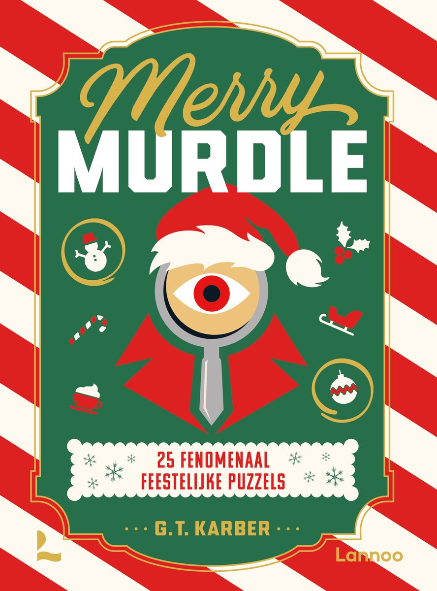 Boekcover 'Merry Murdle'. Rode en witte strepen op de achtergrond. Een oog met een kerstmuts en vergrootglas in het midden. Tekst: "Merry MURDLE 25 FENOMENAAL FEESTELIJKE PUZZELS G.T. KARBER LannoO".