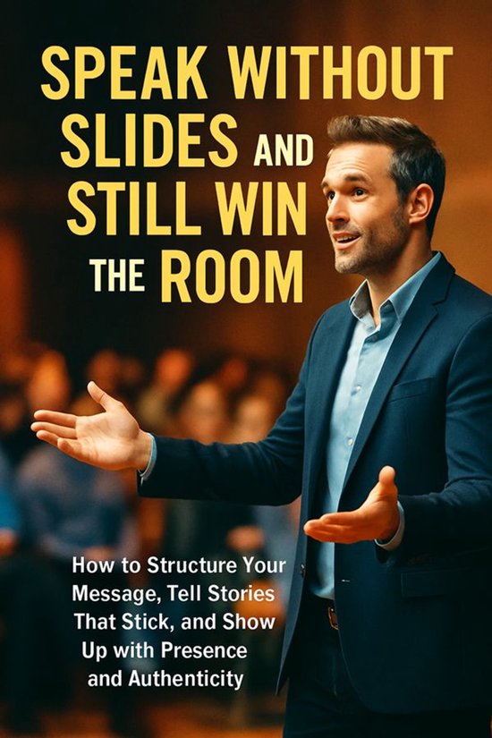 Speak Without Slides and Still Win the Room - cover